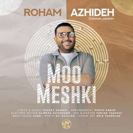 Roham Azhideh – Moo Meshki